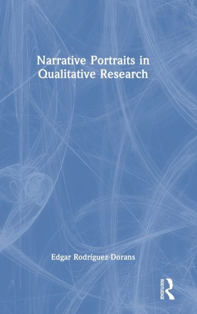 Narrative Portraits in Qualitative Research