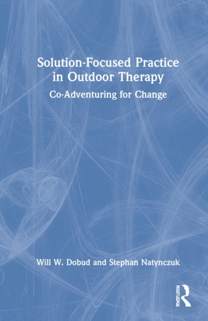 Solution-Focused Practice in Outdoor Therapy: Co-Adventuring for Change