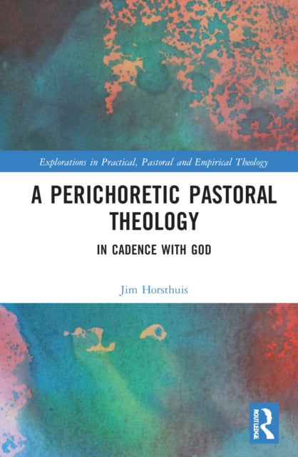 A Perichoretic Pastoral Theology: In Cadence with God
