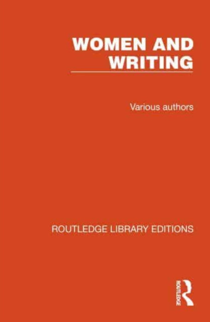 ROUTLEDGE LIBRARY EDITIONS WOMEN & WRITI