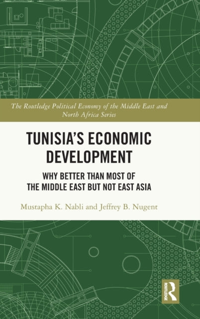 Tunisia's Economic Development: Why Better than Most of the Middle East but Not East Asia