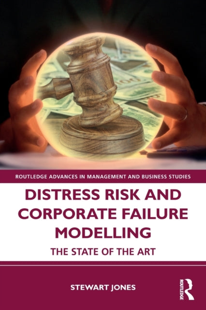 Distress Risk and Corporate Failure Modelling: The State of the Art