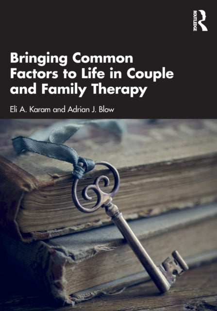 Bringing Common Factors to Life in Couple and Family Therapy