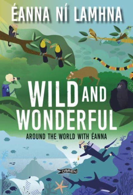 Wild and Wonderful: Around the World with Eanna