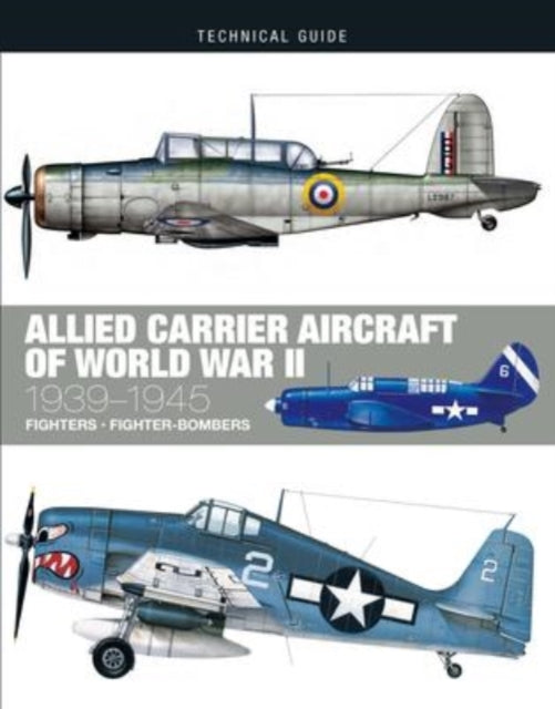 Allied Carrier Aircraft of World War II: 1939-1945