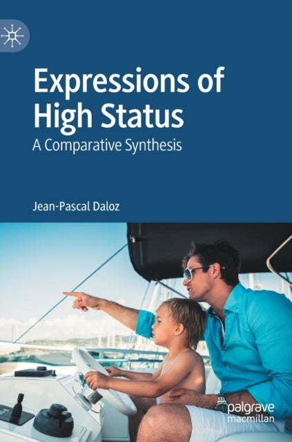 Expressions of High Status: A Comparative Synthesis