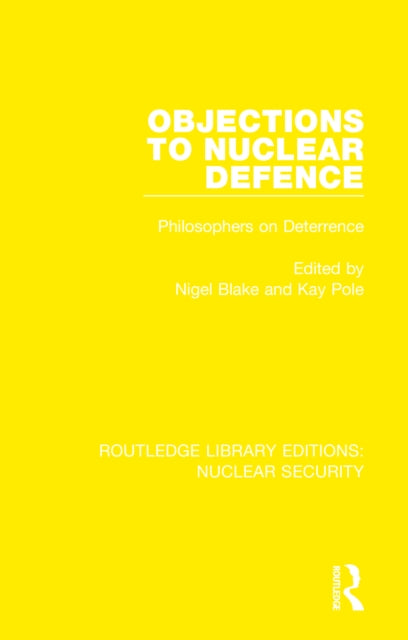 Objections to Nuclear Defence: Philosophers on Deterrence