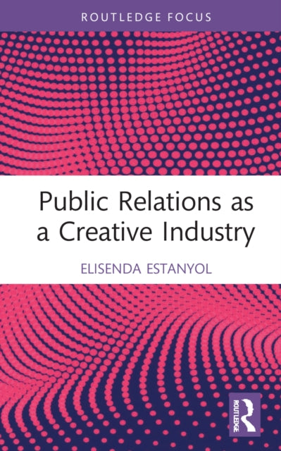 Public Relations as a Creative Industry