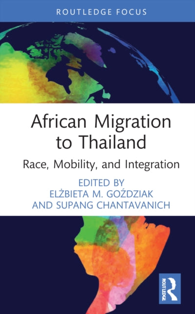 African Migration to Thailand: Race, Mobility, and Integration