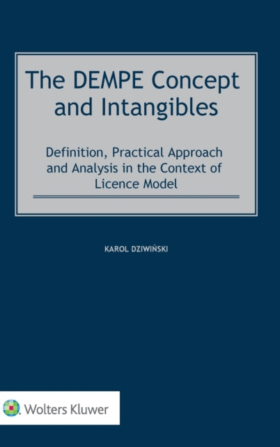 The DEMPE Concept and Intangibles: Definition, Practical Approach and Analysis in the Context of Licence Model