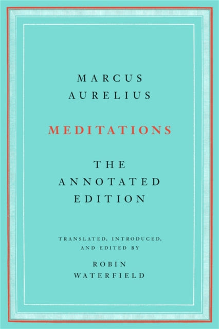 Meditations: The Annotated Edition