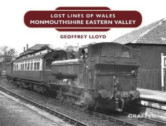 Lost Lines: Monmouthshire Eastern Valley