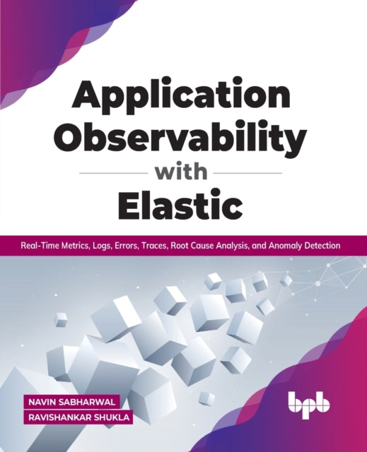 Application Observability with Elastic: Real-time metrics, logs, errors, traces, root cause analysis, and anomaly detection