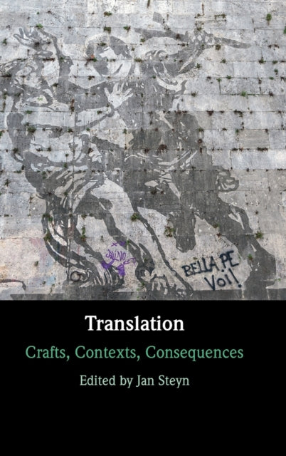 Translation: Crafts, Contexts, Consequences