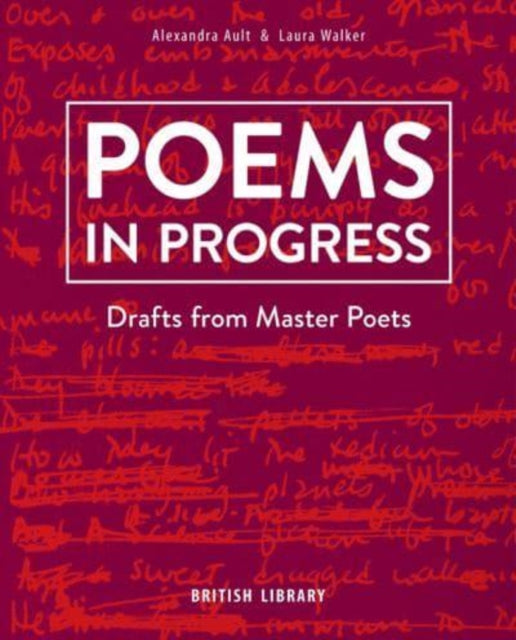 Poems in Progress: Drafts from Master Poets