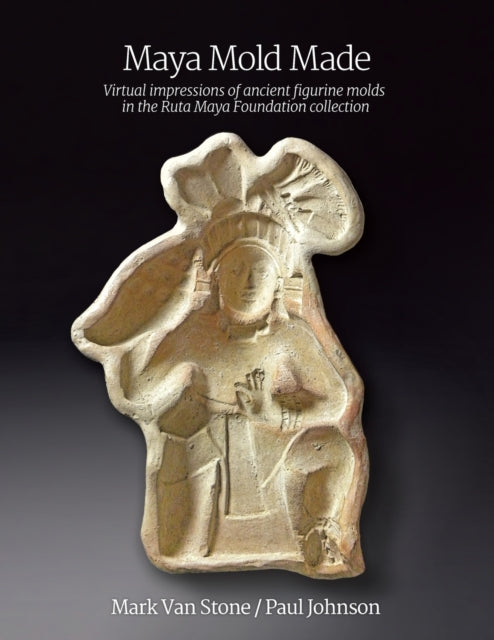 Maya Mold Made: Virtual impressions of ancient figurine molds in the Ruta Maya Foundation collection