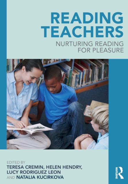 Reading Teachers: Nurturing Reading for Pleasure