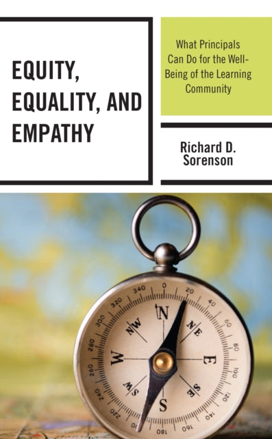Equity, Equality, and Empathy: What Principals Can Do for the Well-Being of the Learning Community