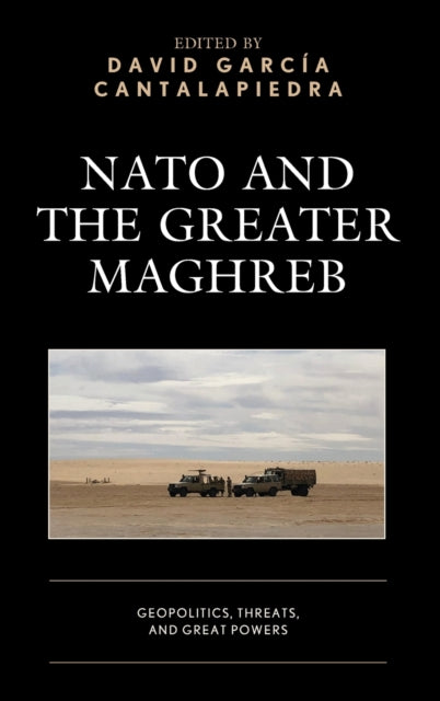 NATO and the Greater Maghreb: Geopolitics, Threats, and Great Powers