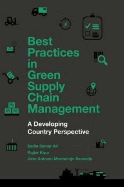 Best Practices in Green Supply Chain Management: A Developing Country Perspective