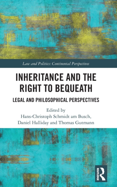 Inheritance and the Right to Bequeath: Legal and Philosophical Perspectives