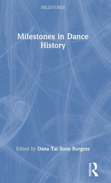 Milestones in Dance History