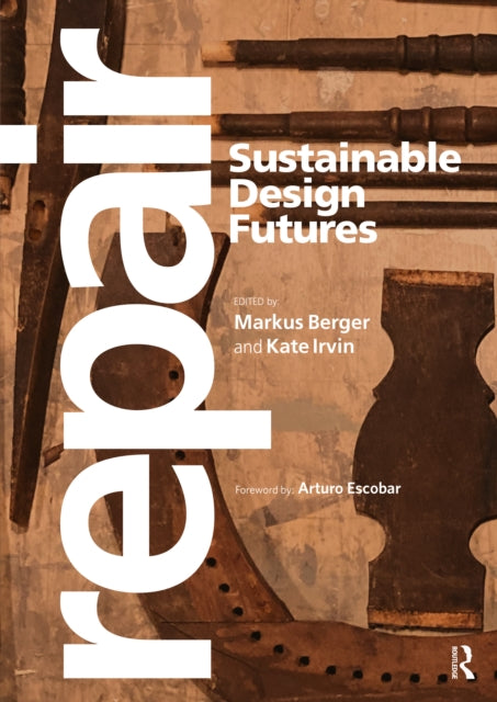 Repair: Sustainable Design Futures