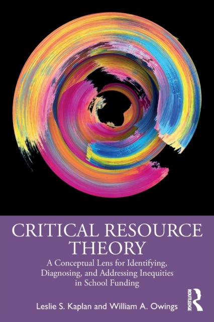 Critical Resource Theory: A Conceptual Lens for Identifying, Diagnosing, and Addressing Inequities in School Funding