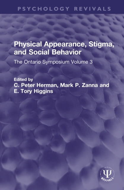 Physical Appearance, Stigma, and Social Behavior: The Ontario Symposium, Volume 3