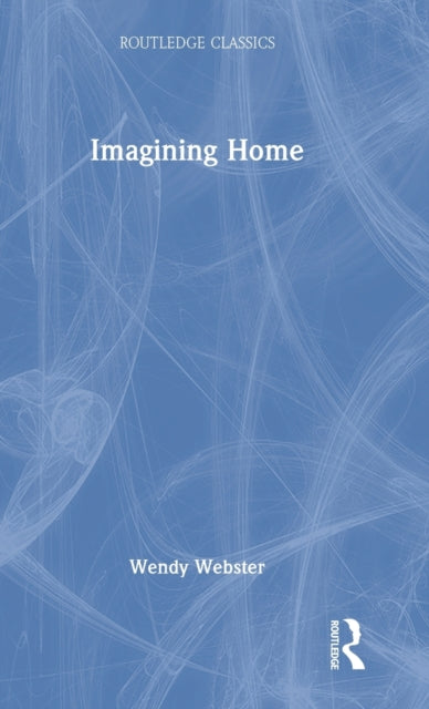 Imagining Home: Gender, Race and National Identity, 1945-1964