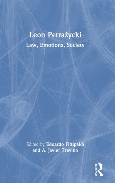 Leon Petrazycki: Law, Emotions, Society