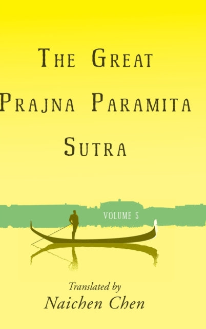 The Great Prajna Paramita Sutra, Volume 5