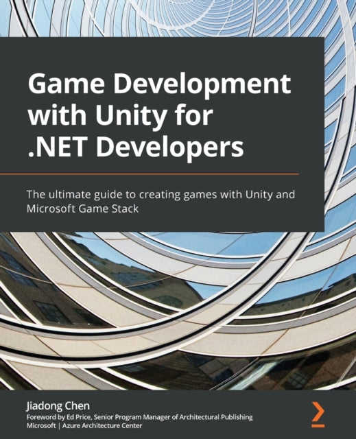 Game Development with Unity for .NET Developers: The ultimate guide to creating games with Unity and Microsoft Game Stack