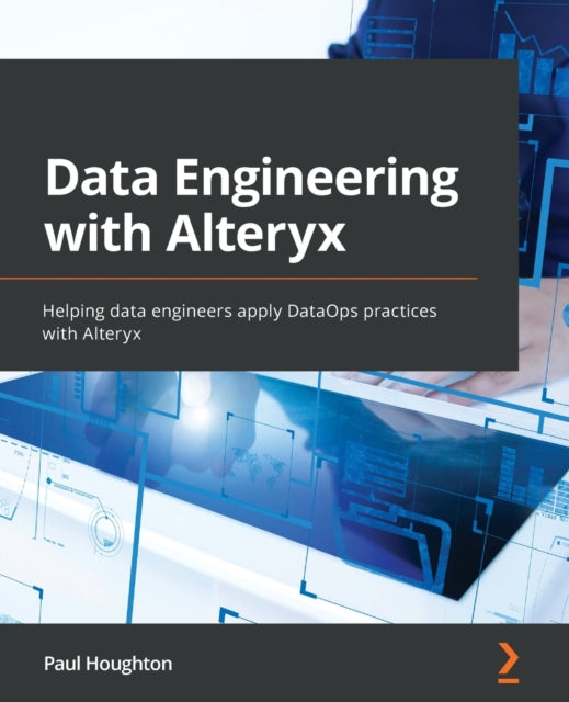 Data Engineering with Alteryx: Helping data engineers apply DataOps practices with Alteryx