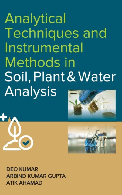 Analytical Techniques and Instrumental Methods in Soil, Plant and Water Analysis