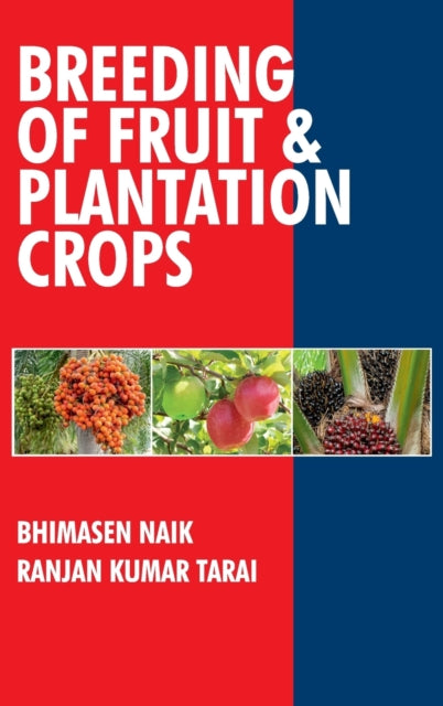 Breeding of Fruits and Plantation Crops: Breeding of Fruits and Plantation Crops