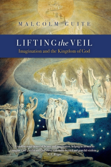 Lifting the Veil: Imagination and the Kingdom of God