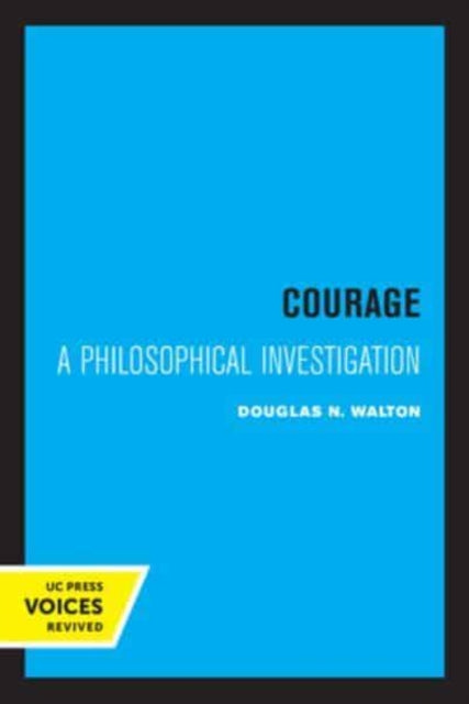 Courage: A Philosophical Investigation