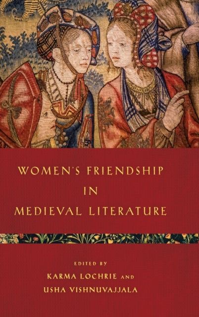 Women's Friendship in Medieval Literature