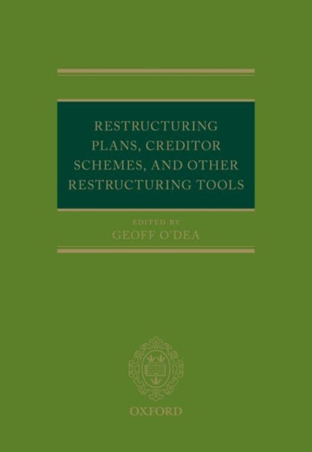 Restructuring Plans, Creditor Schemes, and other Restructuring Tools