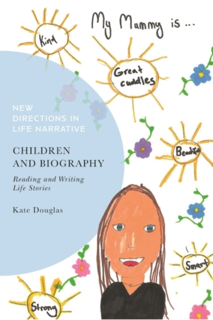 Children and Biography: Reading and Writing Life Stories