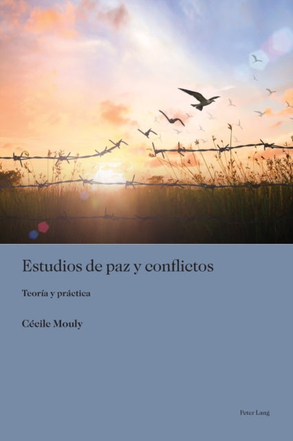 Estudios de paz y conflictos; Teoria y practica