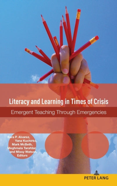 Literacy and Learning in Times of Crisis: Emergent Teaching Through Emergencies