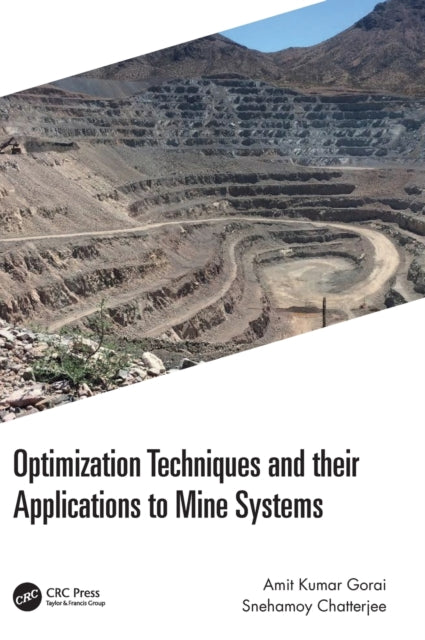 Optimization Techniques and their Applications to Mine Systems