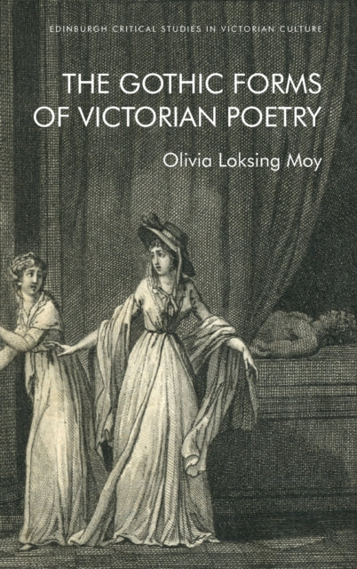 The Gothic Forms of Victorian Poetry