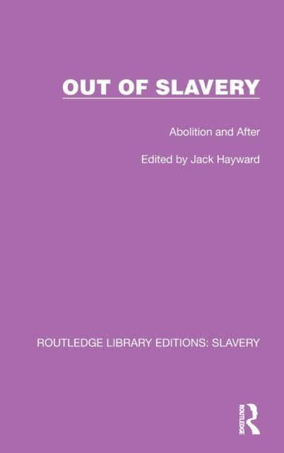 Out of Slavery: Abolition and After