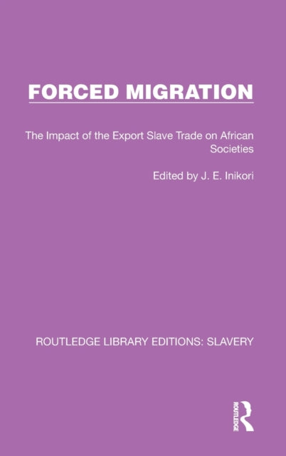 Forced Migration: The Impact of the Export Slave Trade on African Societies