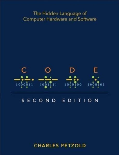 Code: The Hidden Language of Computer Hardware and Software