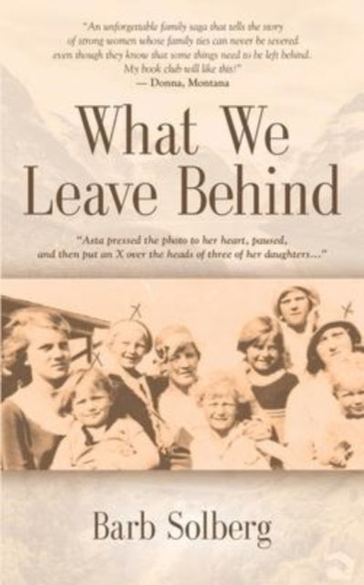 What We Leave Behind