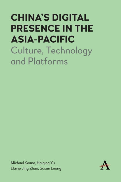China's Digital Presence in the Asia-Pacific: Culture, Technology and Platforms